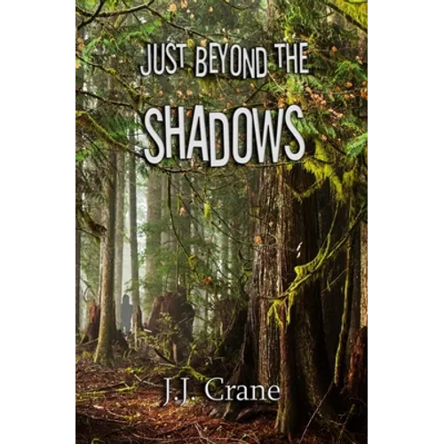 Just Beyond the Shadows - Paperback