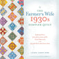 The Farmer's Wife 1930s Sampler Quilt: Inspiring Letters from Farm Women of the Great Depression and 99 Quilt Blocks That Honor Them - Paperback