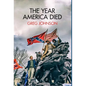 The Year America Died - Hardcover