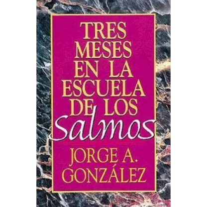 Tres Meses En La Escuela de Los Salmos: Estudio Sobre El Libro de Los Salmos - Paperback