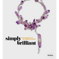 Simply Brilliant: Artist-Jewelers of the 1960s and 1970s - Hardcover