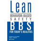 Lean Behavior-Based Safety: BBS for Today's Realities - Paperback