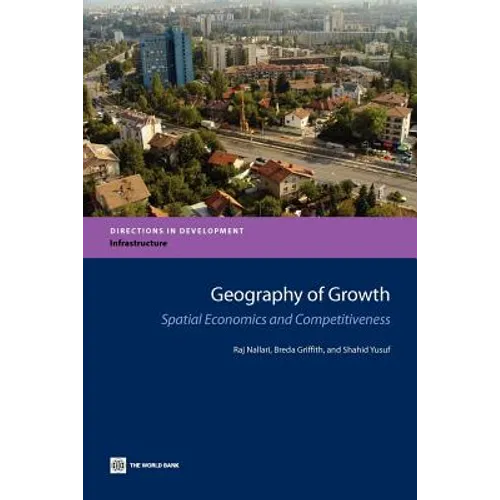 Geography of Growth: Spatial Economics and Competitiveness - Paperback
