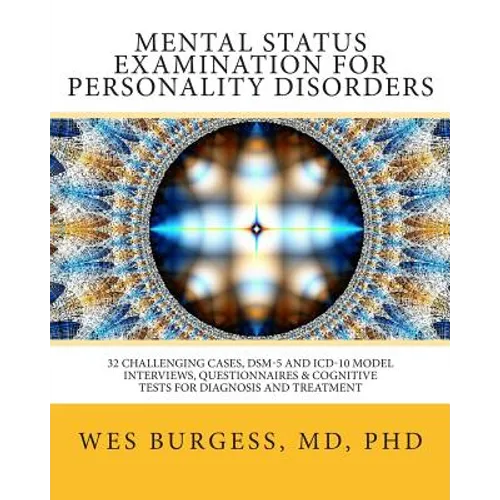 Mental Status Examination for Personality Disorders: 32 Challenging Cases, DSM and ICD-10 Model Interviews, Questionnaires & Cognitive Tests for Diagn - Paperback