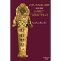 Pagan Rome and the Early Christians - Paperback
