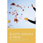 Happy, Joyous & Free: The Lighter Side of Sobriety - Paperback