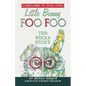 Little Bunny Foo Foo: the Whole Story: A Reimagining of an Old Fable - Paperback