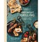 Food52 Any Night Grilling: 60 Ways to Fire Up Dinner (and More) [A Cookbook] - Hardcover