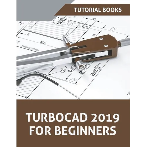 TurboCAD 2019 For Beginners - Paperback