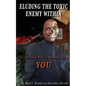 Eluding the Toxic Enemy Within - Paperback