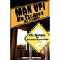 MAN UP! No Excuses - Do The Work! - Paperback
