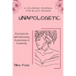 unapologetic: A coloring journal for Black women with prompts for self-discovery, awareness and creativity - Paperback