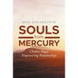 Souls from Mercury: Chakra Magic: Empowering Relationships - Paperback