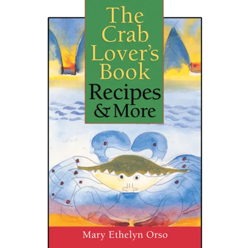 The Crab Lover's Book: Recipes & More - Paperback