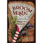 Broom Magic: How to Craft & Use Your Own Magical Besom - Paperback