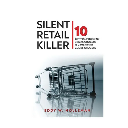 Silent Retail Killer: 10 Survival Strategies for Bricks Grocers to Compete with Clicks Grocers - Paperback