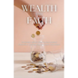 Wealth with Faith: Overcome Money Blocks and Achieve Financial Freedom using Islamic Strategies - Paperback
