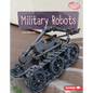 Military Robots - Library Binding