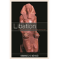 Libation: An Afrikan Ritual of Heritage in the Circle of Life - Paperback