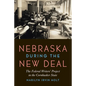 Nebraska During the New Deal: The Federal Writers' Project in the Cornhusker State - Paperback