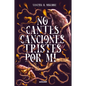 No Cantes Canciones Tristes Por Mí / Don't Sing Sad Songs Because of Me - Paperback
