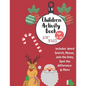 Christmas Activity Book for Kids: Ages 6-10: A Creative Holiday Coloring, Drawing, Word Search, Maze, Games, and Puzzle Art Activities Book for Boys a - Paperback