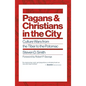 Pagans and Christians in the City: Culture Wars from the Tiber to the Potomac - Paperback