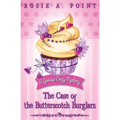 The Case of the Butterscotch Burglars: A Cozy Mystery Adventure - Paperback