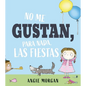 No Me Gustan, Para Nada, Las Fiestas - Hardcover