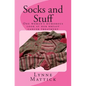 Socks and Stuff: One woman's humorous look at her breast cancer treatment - Paperback