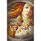Nacida de Venus / Born of Venus - Hardcover