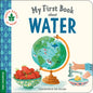 My First Book about Water - Board Book