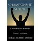 Championship Selling: A Blueprint for Winning with Today's Customer - Hardcover