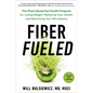 Fiber Fueled: The Plant-Based Gut Health Program for Losing Weight, Restoring Your Health, Andoptimizing Your Microbiome - Hardcover