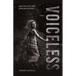 Voiceless: No one wants to be found No one wants to be seen - Paperback
