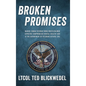 Broken Promises: Marine Combat Veteran Turns Whistleblower Exposing Compromised Mental Health Care at the Department of Veterans Affairs (VA) - Hardcover
