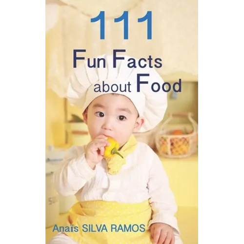 111 Fun Facts about Food - Paperback