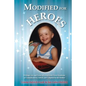 Modified for Heroes: Writings, Art, and Poetry of a Man with Down Syndrome as Communicated to, Edited, and Compiled by his Mother - Paperback