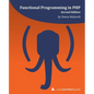 Functional Programming in PHP (2nd ed): a php[architect] guide - Paperback