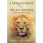 A Narnian Vision of the Atonement: A Defense of the Ransom Theory - Hardcover