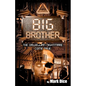 Big Brother: The Orwellian Nightmare Come True - Paperback