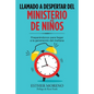 Llamado a Despertar Del Ministerio De Niños: Preparándonos Para Llegar a La Generación Del Mañana - Paperback