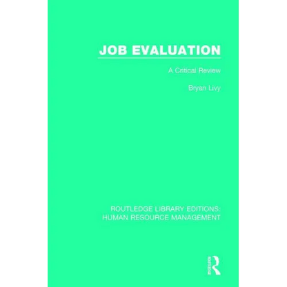 Job Evaluation: A Critical Review - Paperback