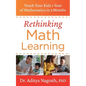 Rethinking Math Learning: Teach Your Kids 1 Year of Mathematics in 3 Months - Paperback