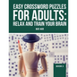 Easy Crossword puzzles for adults: Relax And Train Your Brain - Paperback