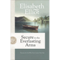 Secure in the Everlasting Arms: Trusting the God Who Never Leaves Your Side - Paperback