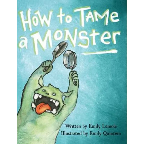 How to Tame a Monster - Hardcover