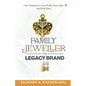 Family Jeweller to Legacy Brand: 5 key Strategies to grow Profits, Boost Sales and Build Trust - Paperback