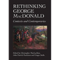 Rethinking George MacDonald: Contexts and Contemporaries - Paperback