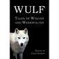 Wulf: Tales of Wolves and Werewolves - Paperback